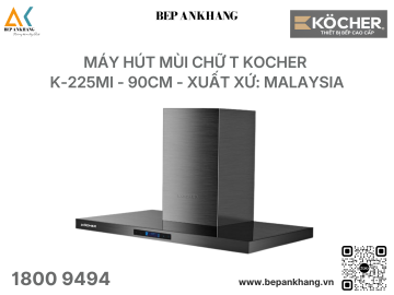 Máy hút mùi chữ T Kocher K-225MI - 90cm - Xuất xứ: Malaysia